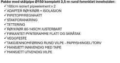 Stålpipe rund for torv/shingel/papp Ø150 3,5 meter